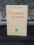 Ioan Al. Brătescu Voinești, &Icirc;ntuneric și lumină, Cartea Rom&acirc;nească, București 1941, 180