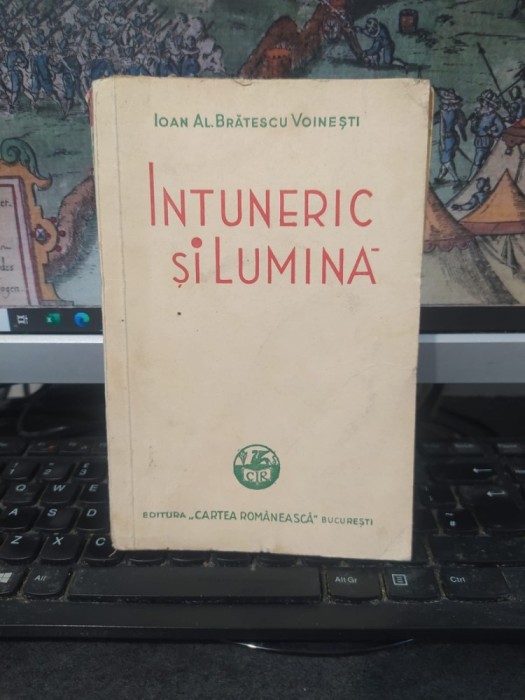 Ioan Al. Brătescu Voinești, &Icirc;ntuneric și lumină, Cartea Rom&acirc;nească, București 1941, 180