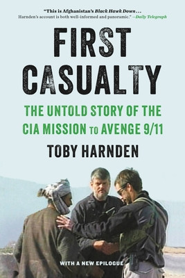 First Casualty: The Untold Story of the CIA Mission to Avenge 9/11 foto