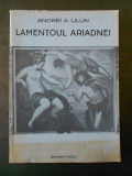 ANDREI A. LILLIN - LAMENTOUL ARIADNEI