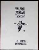 VALERIU PANTAZI - TU, SECOLE! (VERSURI, 1984) [COPERTI/DESENE MIRCEA DUMITRESCU]