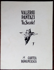 VALERIU PANTAZI - TU, SECOLE! (VERSURI, 1984) [COPERTI/DESENE MIRCEA DUMITRESCU] foto