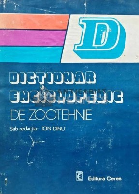 Dictionar enciclopedic de Zootehnie - Ion Dinu (AC11) foto