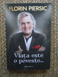 Viata este o poveste... - Florin Piersic