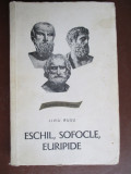 Eschil, Sofocle, Euripide-Liviu Rusu
