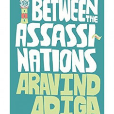 Between the Assassinations - Paperback brosat - Aravind Adiga - Atlantic Books