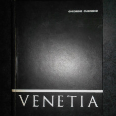 GHEORGHE CURINSCHI - VENETIA (1972, editie cartonata)