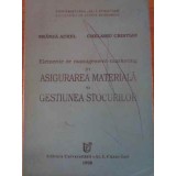 ELEMENTE DE MANAGEMENT-MARKETING IN ASIGURAREA MATERIALA SI GESTIUNEA STOCURILOR-AUREL BRANZA, CHELARU CRIS-232297