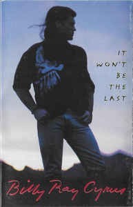 Casetă audio Billy Ray Cyrus-It Won&amp;#039;t Be The Last, originală foto