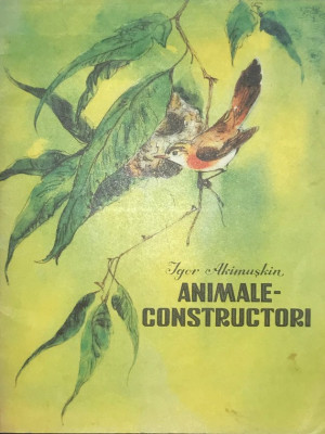 Igor Akimuskin - Animale-constructori (editia 1984) foto