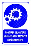 indicator montarea obligatorie a capacelor de protectie dupa interventie