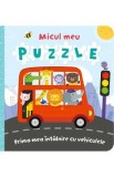 Micul meu puzzle. Prima mea intalnire cu vehiculele, Autor Anonim
