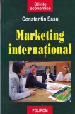 Carte Marketing international de Constantin Sasu, Editura Polirom, 2001, 380 pagini, 16x24 cm, Limba Romana, Coperta Brosata