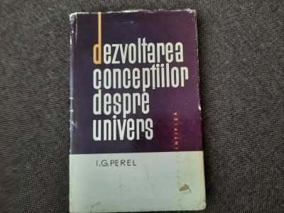 Dezvoltarea conceptiilor despre univers I.G.Perel RF18/4 foto