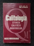 CALITOLOGIA. Stiinta calitatii marfurilor - Stanciu