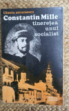 Constantin Mille: Tineretea unui socialist -Tiberiu Avramescu