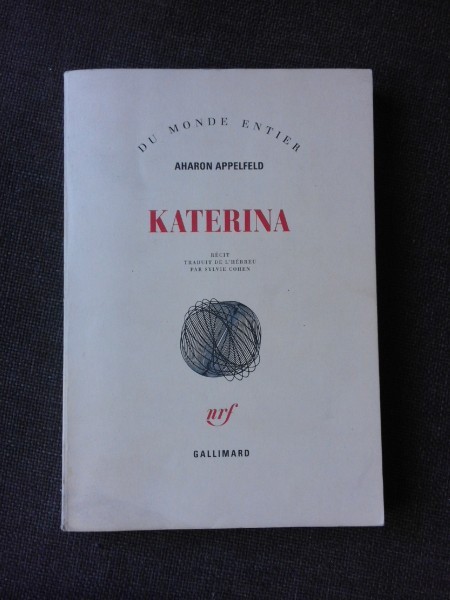 KATERINA - AHARON APPELFELD (CARTE IN LIMBA FRANCEZA)