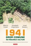 1941. Gropi comune in padurea Vulturi, Polirom