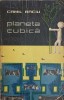 Planeta Cubica - Camil Baciu, Editura Tineretului 1964, SF, Romana, Paperback, 310 Pagini