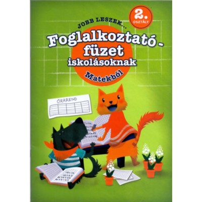 Jobb leszek matekb&amp;oacute;l, m&amp;aacute;sodik oszt&amp;aacute;lyosoknak - Foglalkoztat&amp;oacute;f&amp;uuml;zet iskol&amp;aacute;soknak - Galambos Vera foto