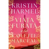 Viata furata a lui Colette Marceau - Kristin Harmel
