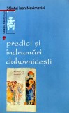 Cumpara ieftin Predici si indrumari duhovnicesti - 2006 - Ioan Maximovici ($J182)