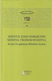 Sfantul Ioan Damaschin, Sfantul Teodor Studitul - Scrieri in apararea Sfintelor