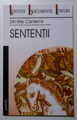 Dimitrie Cantemir - Senten?ii (selec?ie Em. Grigora?; prefa?a Dan Horia Mazilu) foto