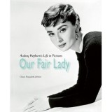 Our Fair Lady:Audrey Hepburn