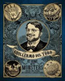 Guillermo del Toro at Home with Monsters | Guillermo del Toro, Titan Books Ltd
