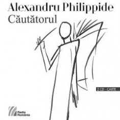 Cautatorul 2 CD + carte - Alexandru Philippide