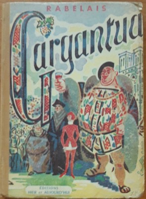 FRANCOIS RABELAIS - GARGANTUA SI PATRANGUEL - EDITIE LIMBA FRANCEZA foto