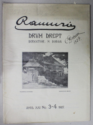 RAMURI , DRUM DREPT , REVISTA , DIRECTOR N. IORGA , ANUL XXI , No. 3 - 4 , 1927 foto