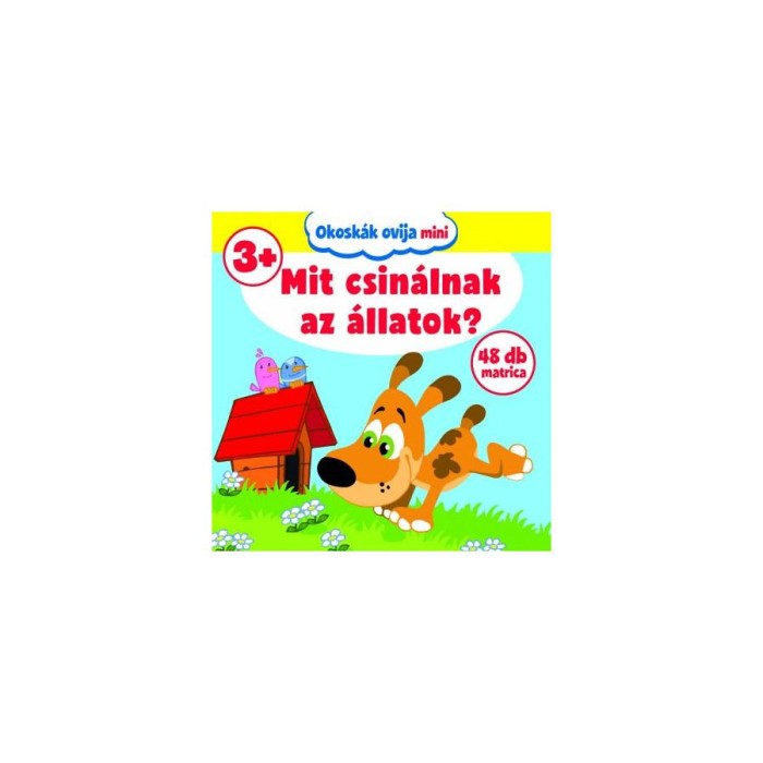 Okosk&aacute;k Ovija mini - Mit csin&aacute;lnak az &aacute;llatok? - M&eacute;sz&aacute;ros Alexandra