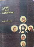AURELIA CHIRIAC CARABINIERU, PICTOR ICONAR-AURELIA CHIRIAC CARABINIERU-243222