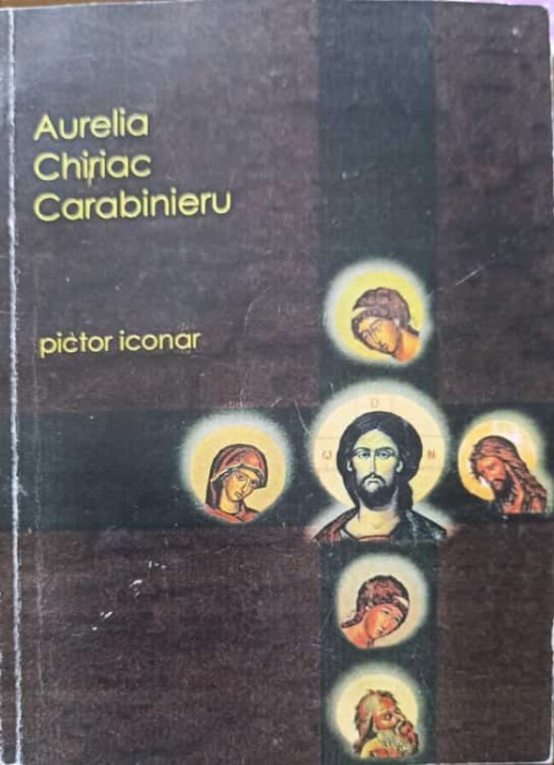 AURELIA CHIRIAC CARABINIERU, PICTOR ICONAR-AURELIA CHIRIAC CARABINIERU-243222