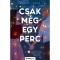 Csak m&eacute;g egy perc - P&eacute;ntek T&uuml;nde