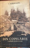 Din copilarie. Chipuri si povestiri- Ion Agarbiceanu (cu dedicatie din partea autorului catre Petru Vintila)