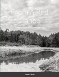 From A Red Canoe: Three Seasons of Small Adventures