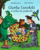 Charlie Ciocolata si cartea lui preferata de Julia Donaldson ilustratii de Axel Scheffler, Editura Cartea Copiilor