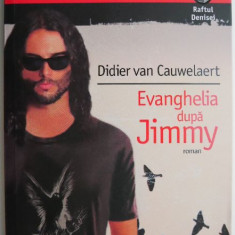 Evanghelia dupa Jimmy – Didier van Cauwelaert