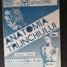 Anatomia trunchiului 1,2- Mircea Zamfir, Mircea Chiriac