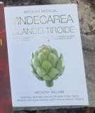 Anthony William - Vindecarea Glandei Tiroide