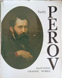 VASILY PEROV 1834-1882, PAINTINGS GRAPHIC WORKS-MARINA SHUMOVA