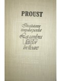 Marcel Proust - In cautarea timpului pierdut - La umbra fetelor in floare (Editia: 1988)