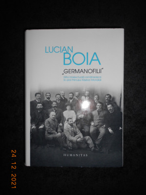 LUCIAN BOIA - GERMANOFILII (2014, editie cartonata de lux) foto