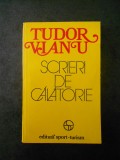 TUDOR VIANU - SCRIERI DE CALATORIE