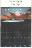 Casetă audio Vangelis - The City, Ambientala