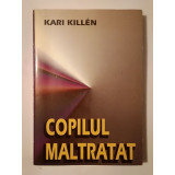 Kari Killen - Copilul maltratat