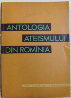 ANTOLOGIA ATEISMULUI DIN ROMANIA de S. GHITA ... J. HAJOS, 1962 foto